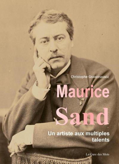 Maurice Sand - Un artiste aux multiples talents